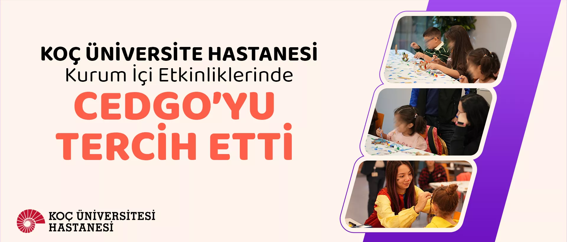 Koç Üniversite Hastanesi Kurum İçi Etkinliklerinde CedGo'yu Tercih Etti